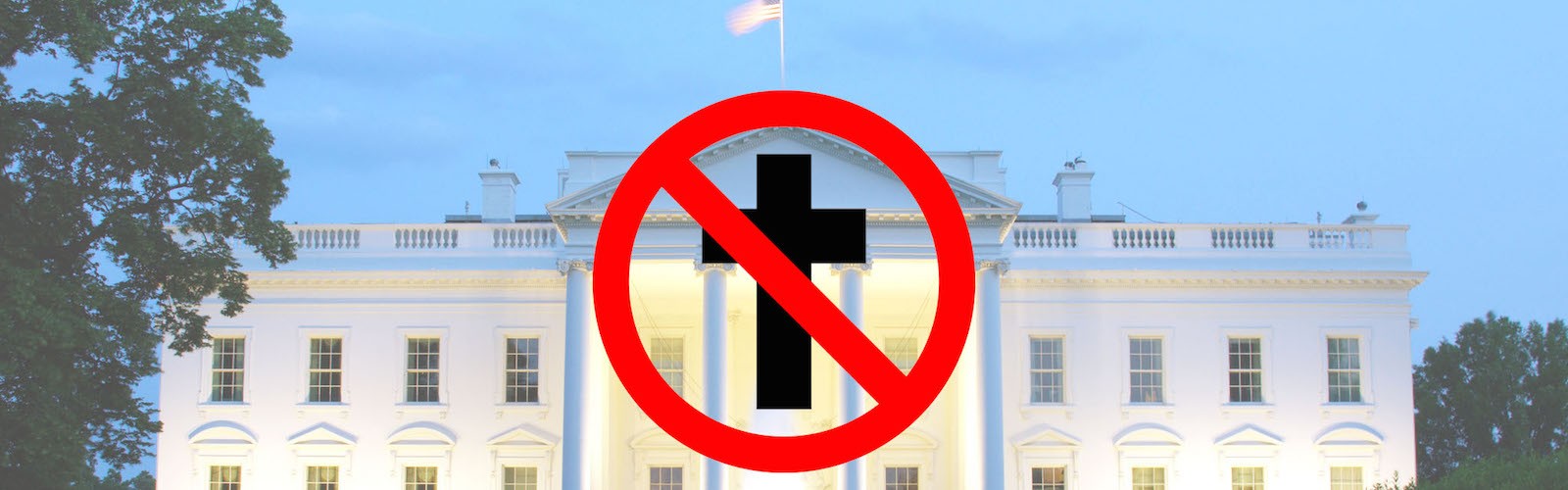 white house anti-christian